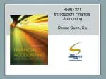 BSAD 221 Introductory Financial Accounting Donna Gunn, CA - slide 1