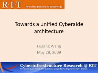 Towards a unified Cyberaide architecture