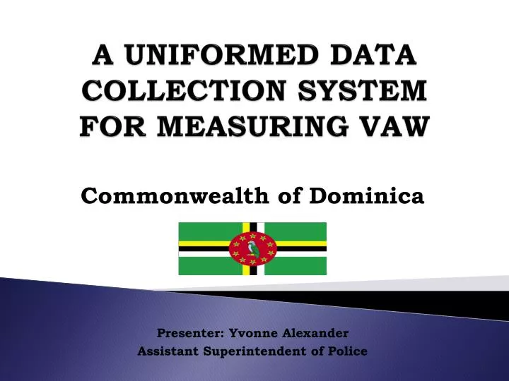 a uniformed data collection system for measuring vaw