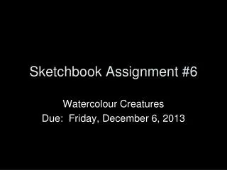 Sketchbook Assignment #6