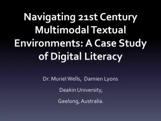Navigating 21st Century Multimodal Textual Environments: A Case Study of Digital Literacy