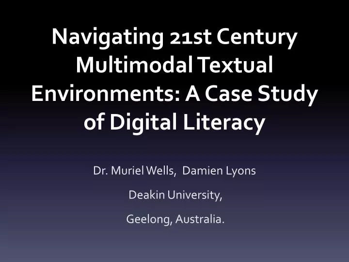navigating 21st century multimodal textual environments a case study of digital literacy