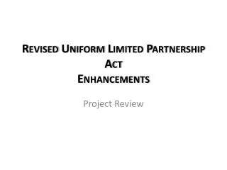 Revised Uniform Limited Partnership Act Enhancements