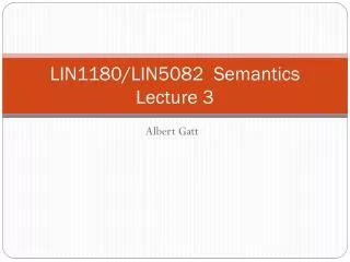 LIN1180/LIN5082 Semantics Lecture 3