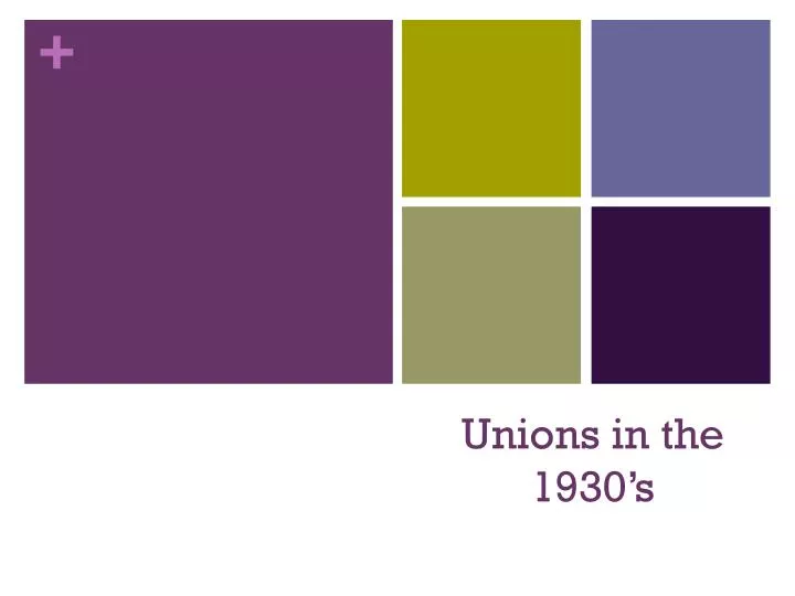unions in the 1930 s