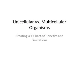 Unicellular vs. Multicellular Organisms