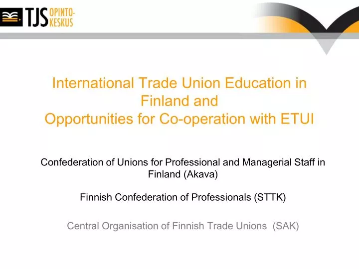 international trade union education in finland and opportunities for c o operation with etui