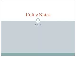 Unit 2 Notes
