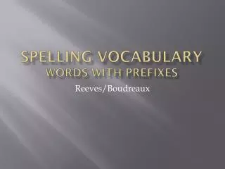 Spelling Vocabulary Words with Prefixes