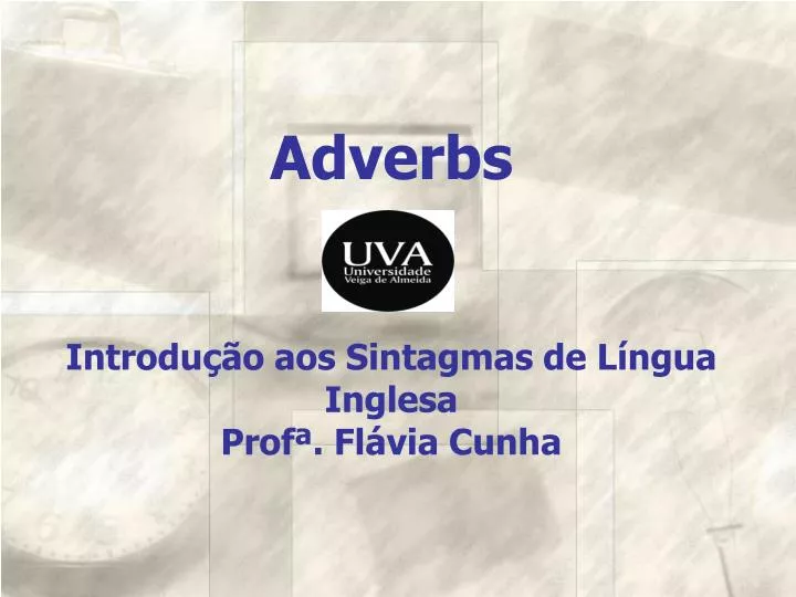 adverbs introdu o aos sintagmas de l ngua inglesa prof fl via cunha