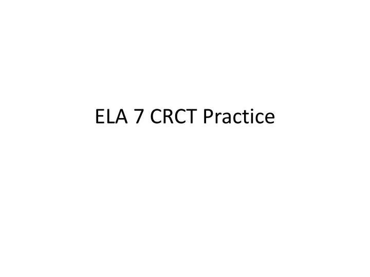 ela 7 crct practice