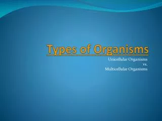 Types of Organisms