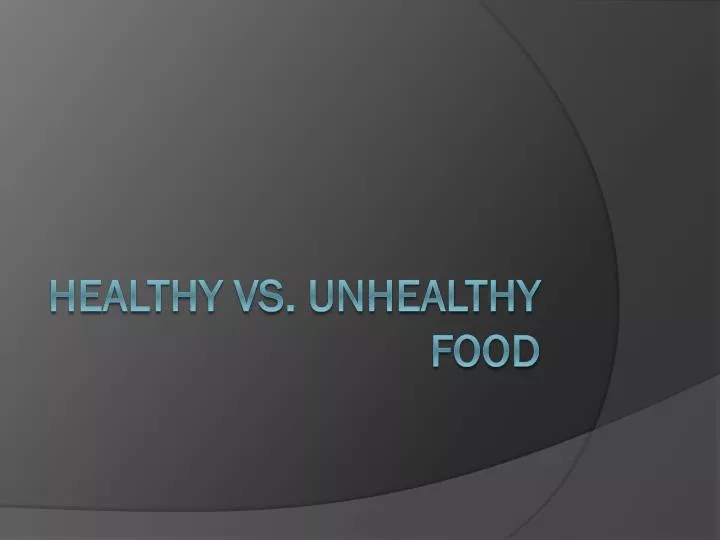 healthy vs unhealthy food