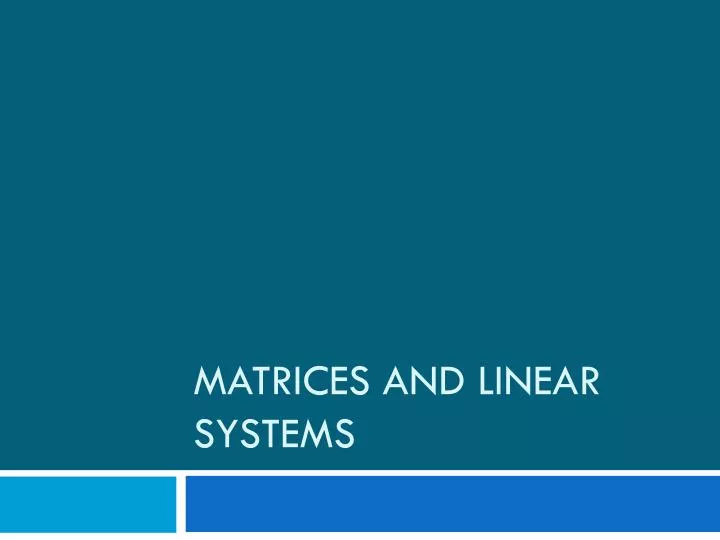 matrices and linear systems
