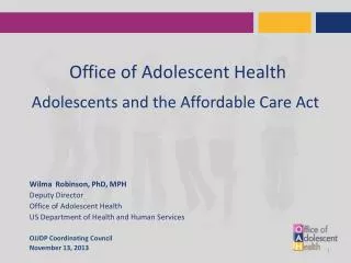 Office of Adolescent Health Adolescents and the Affordable Care Act