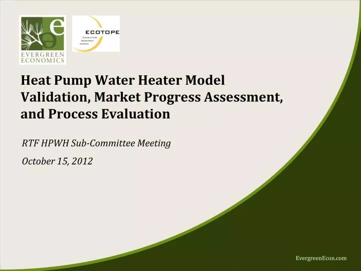 heat pump water heater model validation market progress assessment and process evaluation