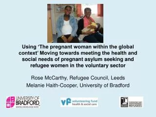 Rose McCarthy, Refugee Council, Leeds Melanie Haith-Cooper, University of Bradford