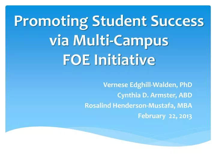 promoting student success via multi campus foe initiative