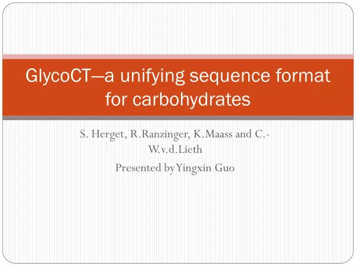 glycoct a unifying sequence format for carbohydrates
