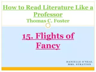How to Read Literature Like a Professor Thomas C. Foster