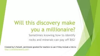 Will this discovery make you a millionaire?