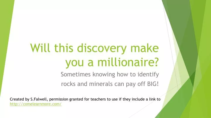 will this discovery make you a millionaire