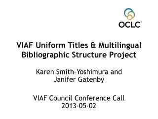 VIAF Uniform Titles &amp; Multilingual Bibliographic Structure Project