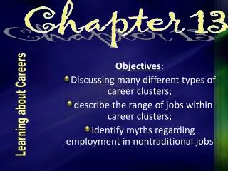 Objectives : Discussing many different types of career clusters;