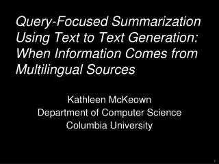 Kathleen McKeown Department of Computer Science Columbia University