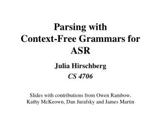 Parsing with Context-Free Grammars for ASR