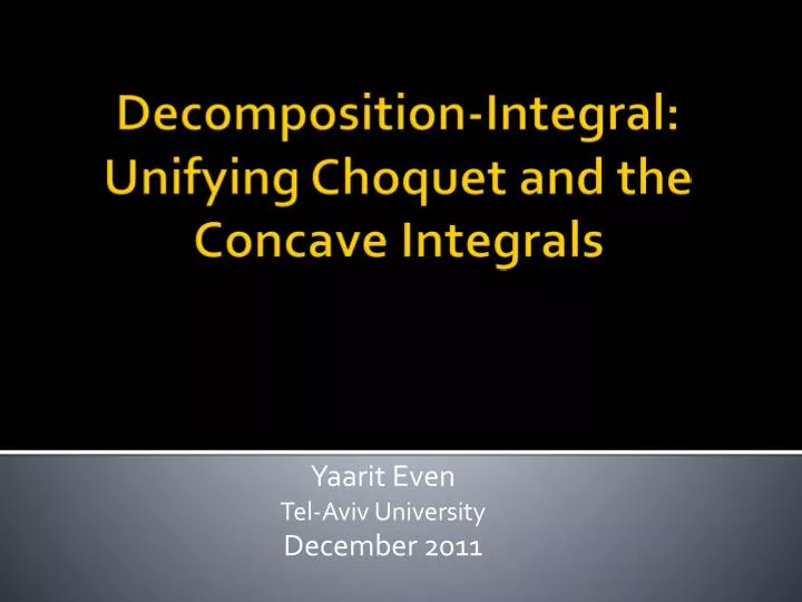 decomposition integral unifying choquet and the concave integrals