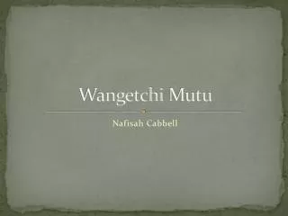 Wangetchi Mutu