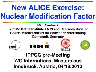 New ALICE Exercise : Nuclear Modification Factor