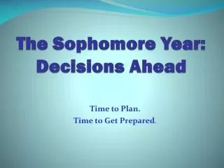 The Sophomore Year: Decisions Ahead