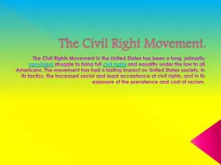 The Civil Right Movement.