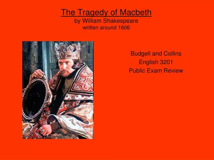 the tragedy of macbeth by william shakespeare written around 1606