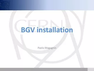 BGV installation