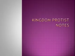 Kingdom Protist Notes