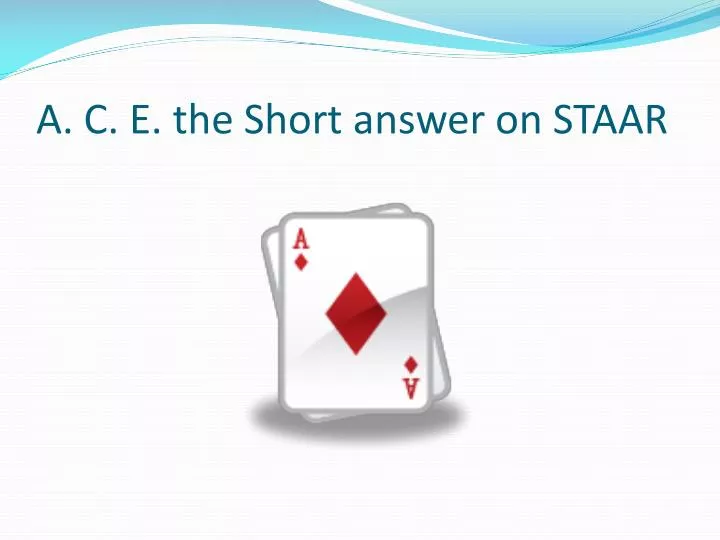 a c e the short answer on staar