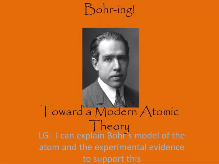 bohr ing toward a modern atomic theory
