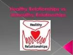 Healthy Relationships vs. Unhealthy Relationships