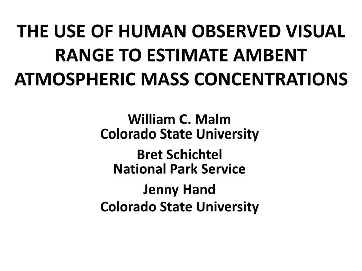 the use of human observed visual range to estimate ambent atmospheric mass concentrations