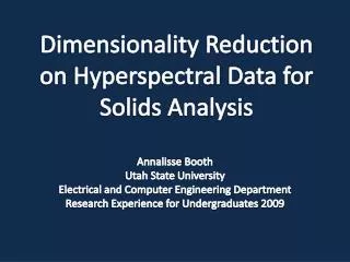 Dimensionality Reduction on Hyperspectral Data for Solids Analysis