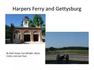 Harpers Ferry and Gettysburg