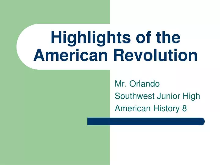 highlights of the american revolution