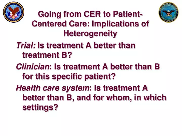 going from cer to patient centered care implications of heterogeneity