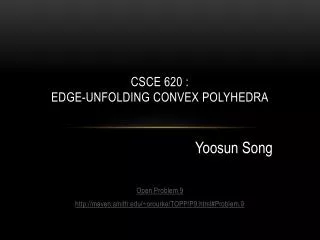 CSCE 620 : Edge-Unfolding Convex Polyhedra
