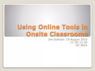 Using Online Tools in Onsite Classrooms