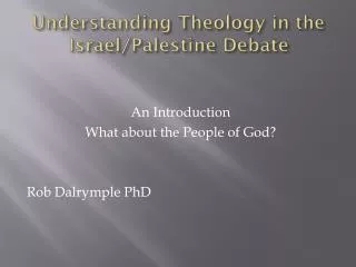 Understanding Theology in the Israel/Palestine Debate