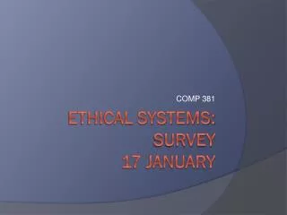 ethical systems: SURVEY 17 January